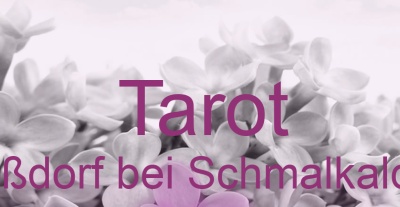 Tarot Roßdorf bei Schmalkalden | Top-Experten für Kartenlegen, Wahrsagen, Hellsehen, Zukunftsdeutung.